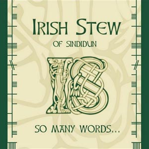 So Many Words... - Irish Stew of Sindidun